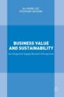 Image for Business value and sustainability  : an integrated supply network perspective