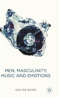 Image for Men, Masculinity, Music and Emotions