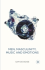 Image for Men, Masculinity, Music and Emotions