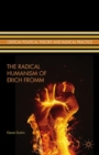 Image for The Radical Humanism of Erich Fromm