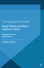Image for Social policies and ethnic conflict in China: lessons from Xinjiang