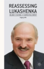 Image for Reassessing Lukashenka  : Belarus in cultural and geopolitical context