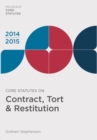 Image for Core Statutes on Contract, Tort &amp; Restitution 2014-15