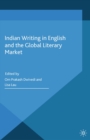 Image for Indian writing in English and the global literary market