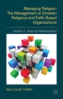 Image for Managing Religion: The Management of Christian Religious and Faith-Based Organizations: Volume 2: External Relationships