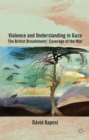 Image for Violence and understanding in Gaza  : the British broadsheets&#39; coverage of the war