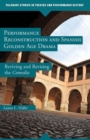 Image for Performance Reconstruction and Spanish Golden Age Drama