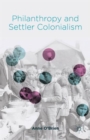 Image for Philanthropy and Settler Colonialism