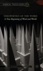 Image for Theopoetics of the word  : a new beginning of word and world