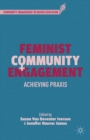 Image for Feminist community engagement: achieving praxis