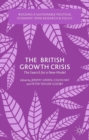Image for The British Growth Crisis: The Search for a New Model