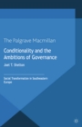 Image for Conditionality and the Ambitions of Governance: Social Transformation in Southeastern Europe