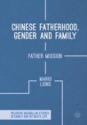 Image for Chinese fatherhood, gender and family: father mission