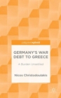 Image for Germany&#39;s War Debt to Greece : A Burden Unsettled