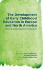 Image for The Development of Early Childhood Education in Europe and North America