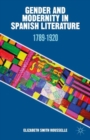 Image for Gender and modernity in Spanish literature  : 1789-1920