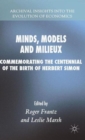 Image for Minds, models and milieux  : commemorating the centennial of the birth of Herbert Simon