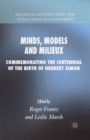 Image for Minds, models and milieux: commemorating the centennial of the birth of Herbert Simon