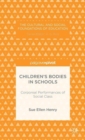 Image for Children’s Bodies in Schools: Corporeal Performances of Social Class