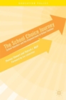 Image for The school choice journey  : school vouchers and the empowerment of urban families