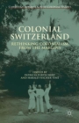 Image for Colonial Switzerland