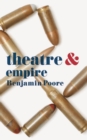 Image for Theatre &amp; empire