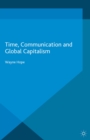 Image for Time, communication and global capitalism