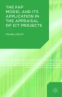 Image for The FAP model and its application in the appraisal of ICT projects