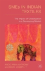 Image for SMEs in Indian textiles  : the impact of globalization in a developing market