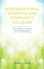 Image for Nontraditional students and community colleges  : the conflict of justice and neoliberalism
