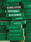 Image for Globalization and Sustainable Development: A Business Perspective