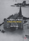 Image for The politics of water in post-war Britain