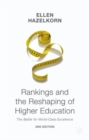 Image for Rankings and the reshaping of higher education  : the battle for world-class excellence