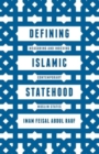 Image for Defining Islamic statehood  : measuring and indexing contemporary Muslim states