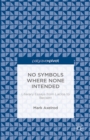 Image for No symbols where none intended: literary essays from Laclos to Beckett