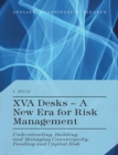 Image for XVA desks: a new era for risk management : understanding, building and managing counterparty &amp; funding risk
