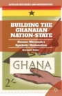 Image for Building the Ghanaian state  : Kwame Nkrumah&#39;s symbolic nationalism