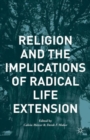 Image for Religion and the implications of radical life extension