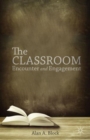Image for The classroom  : encounters and engagements