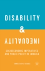 Image for Disability and inequality: socioeconomic imperatives and public policy in Jamaica