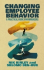 Image for Changing employee behavior: a practical guide for managers