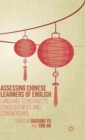 Image for Assessing Chinese learners of English  : language constructs, consequences and conundrums