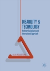 Image for Disability and technology: an interdisciplinary and international approach