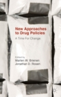 Image for New approaches to drug policies: a time for change