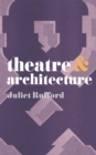 Image for Theatre &amp; architecture
