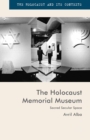 Image for The Holocaust memorial museum: sacred secular place