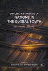 Image for Diplomatic strategies of nations in the Global South: the search for leadership