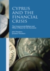 Image for Cyprus and the financial crisis: the controversial bailout and what it means for the Eurozone
