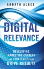 Image for Digital relevance: developing marketing content and strategies that drive results