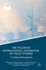 Image for The Palgrave International Handbook of Peace Studies : A Cultural Perspective